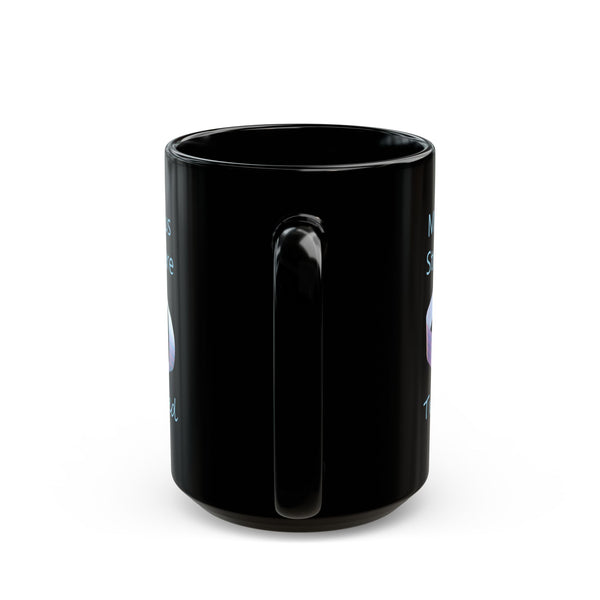 Moebius Strip Mug — "Moebius Strips are Twisted" Black Mug