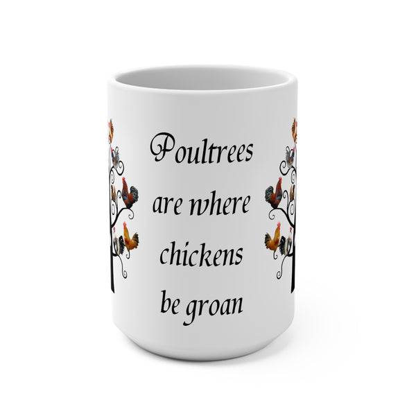 Poultree Pun Chicken Mug 15oz