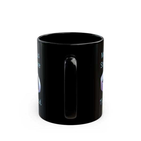 Moebius Strip Mug — "Moebius Strips are Twisted" Black Mug