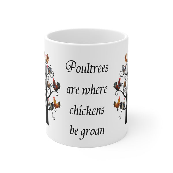 Poultree Pun Chicken Mug 11oz